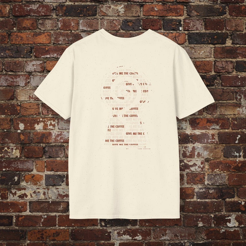Give Me The Coffee Tee