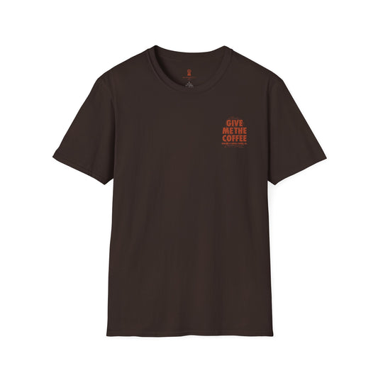 Give Me The Coffee Tee