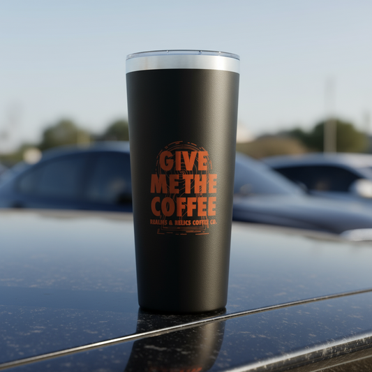 Give Me The Coffee Tumbler — 22oz