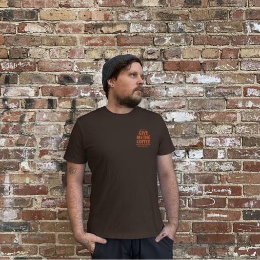 Give Me The Coffee Tee